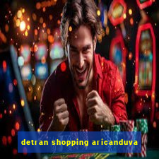 detran shopping aricanduva